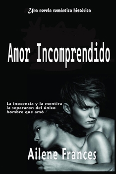 Paperback Amor Incomprendido [Spanish] Book