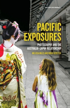 Paperback Pacific Exposures: Photography and the Australia-Japan Relationship Book