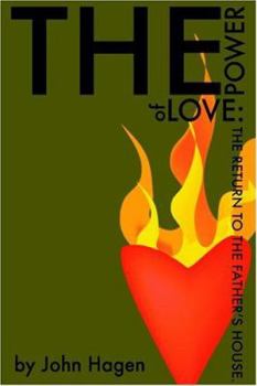 The Power of Love: The Return to the Father's House