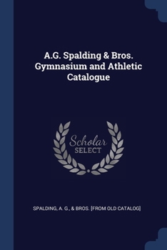 Paperback A.G. Spalding & Bros. Gymnasium and Athletic Catalogue Book