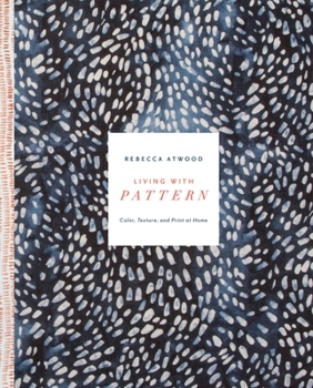 Hardcover Living with Pattern: Color, Texture, and Print at Home Book