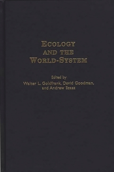Ecology and the World-System (Contributions in Economics and Economic History)