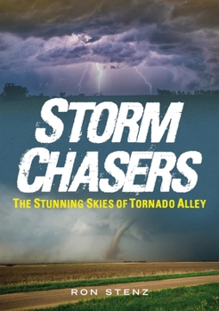 Paperback Storm Chasers: The Stunning Skies of Tornado Alley Book