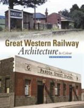 Hardcover Great Western Railway Architecture: In Colour Book