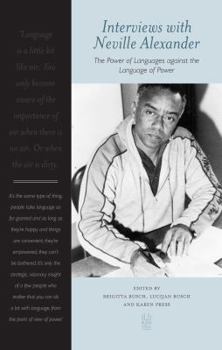 Interviews with Neville Alexander: The Power of Languages against the Language of Power