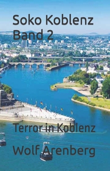 Paperback Soko Koblenz Band 2: Terror in Koblenz [German] Book