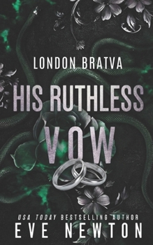 His Ruthless Vow: A Dark Bratva Mafia Romance (London Bratva)