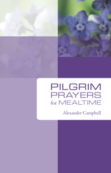 Paperback Pilgrim Prayers for Mealtime Book