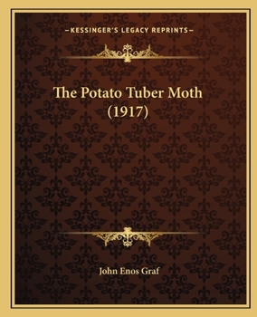 Paperback The Potato Tuber Moth (1917) Book