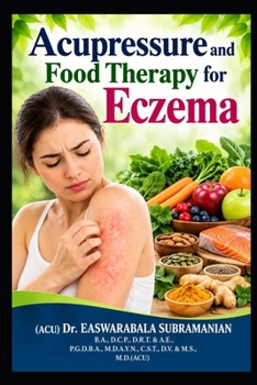 Acupressure and Food Therapy for Eczema: Eczema (Common People Medical Books - Part 3)