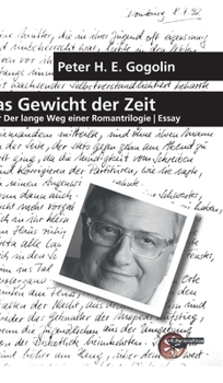 Hardcover Das Gewicht der Zeit: oder Der lange Weg einer Romantrilogie [German] Book
