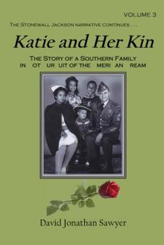 Katie and Her Kin: The Story of a Southern Family in Hot Pursuit of the American Dream