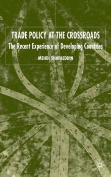 Hardcover Trade Policy at the Crossroads: Recent Experience of Developing Countries Book