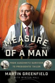 Hardcover Measure of a Man: From Auschwitz Survivor to Presidents' Tailor Book