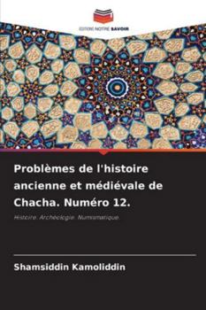 Paperback Problèmes de l'histoire ancienne et médiévale de Chacha. Numéro 12. [French] Book