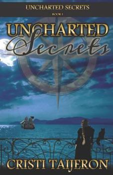 Uncharted Secrets (Uncharted Secrets, Book 1): Endless Horizon Pirate Stories - Book #1 of the Uncharted Secrets