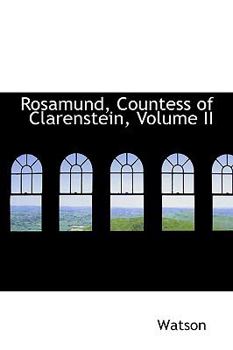 Rosamund, Countess of Clarenstein