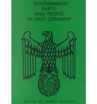 Government, Party and People in Nazi Germany