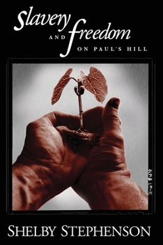 Paperback Slavery and Freedom on Paul's Hill Book