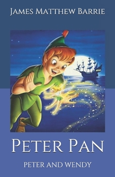 Paperback Peter Pan: Peter and Wendy Book