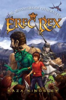 The Monsters of Otherness - Book #2 of the Erec Rex