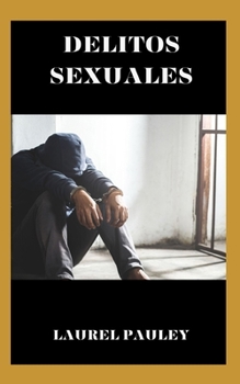 Paperback Delitos Sexuales: Enfoque Holístico E Integrado [Spanish] Book