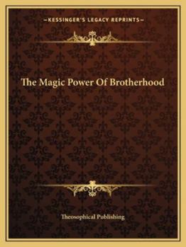 Paperback The Magic Power Of Brotherhood Book