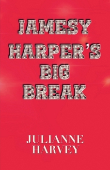 Paperback Jamesy Harper's Big Break Book