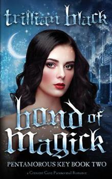 Paperback Bond of Magick: The Pentamorous Key Book Two Book