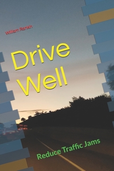 Paperback Drive Well: Reduce Traffic Jams Book