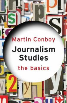 Paperback Journalism Studies: The Basics Book