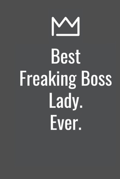 Paperback Best Freaking Boss Lady. Ever. Book