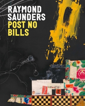 Hardcover Raymond Saunders: Post No Bills Book