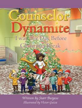 Hardcover Counselor Dynamite: Twas the Day Before Christmas Break Book