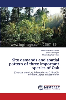 Paperback Site demands and spatial pattern of three important species of Oak Book