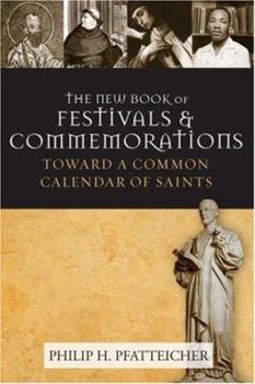 Hardcover New Book of Festivals and Commemorations: A Proposed Common Calendar of Saints Book