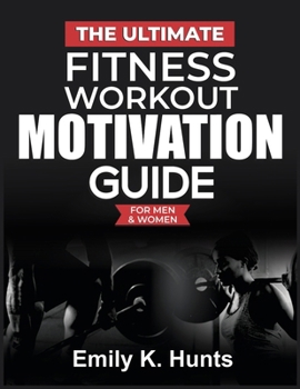 Paperback The Ultimate Fitness Workout Motivation Guide Book