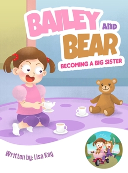 Bailey and Bear. Becoming a Big Sister.: Becoming a Big Sister.