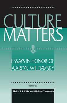 Hardcover Culture Matters: Essays in Honor of Aaron Wildavsky Book