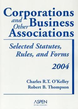 Paperback Corporations and Other Business Associations: Selected Statutes, Rules, and Forms Book