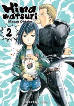 Hinamatsuri, Vol. 2 - Book #2 of the Hinamatsuri