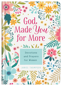 Hardcover God Made You for More: Devotions and Prayers for Women Book