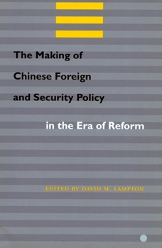 Paperback The Making of Chinese Foreign and Security Policy in the Era of Reform Book