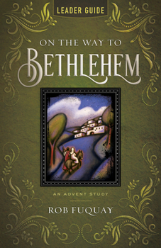 Paperback On the Way to Bethlehem Leader Guide: An Advent Study Book