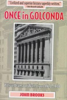 Once in Golconda: A True Drama of Wall Street 1920-1938 (Wiley Investment Classics)