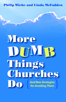 Paperback More Dumb Things Churches Do and New Strategies for Avoiding Them Book