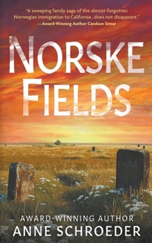 Paperback Norske Fields: A Novel of Southern California's Norwegian Colony Book