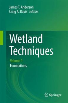 Paperback Wetland Techniques: Volume 1: Foundations Book