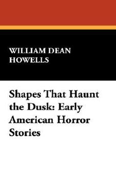 Paperback Shapes That Haunt the Dusk: Early American Horror Stories Book