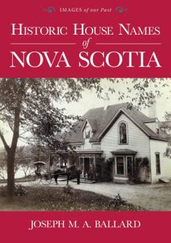 Paperback Historic House Names of Nova Scotia Book